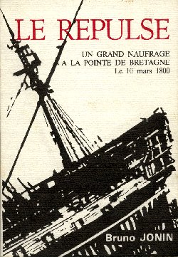 Couverture du livre : Le Répulse, un grand naufrage à la pointe de la Bretagne, le 10 mars 1800, par Bruno Jonin